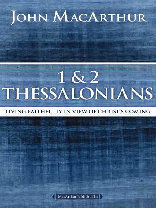 Title details for 1 and 2 Thessalonians and Titus by John F. MacArthur - Available